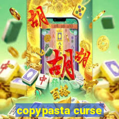 copypasta curse